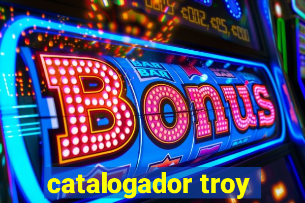 catalogador troy
